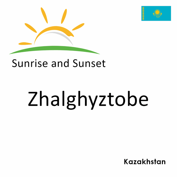 Sunrise and sunset times for Zhalghyztobe, Kazakhstan