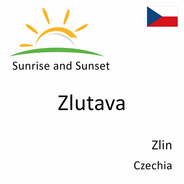 Sunrise and sunset times for Zlutava, Zlin, Czechia