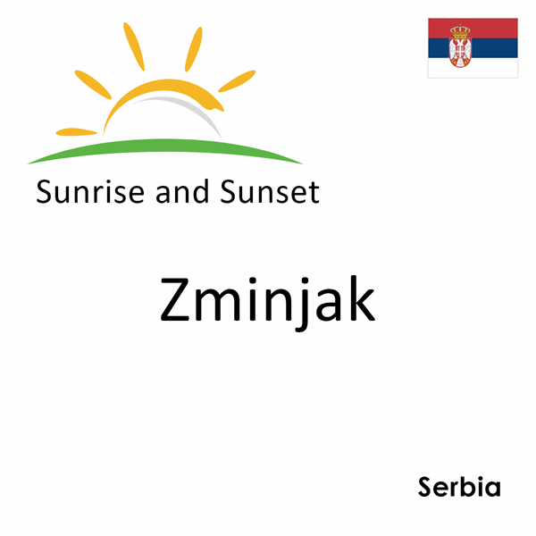 Sunrise and sunset times for Zminjak, Serbia