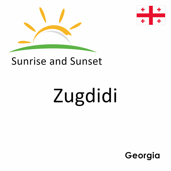 Sunrise and sunset times for Zugdidi, Georgia