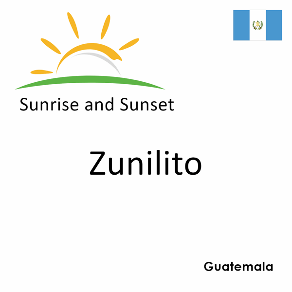 Sunrise and sunset times for Zunilito, Guatemala