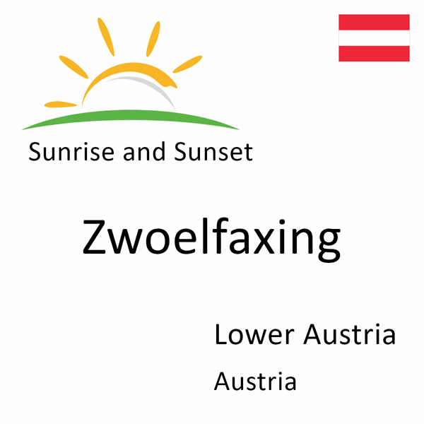 Sunrise and sunset times for Zwoelfaxing, Lower Austria, Austria